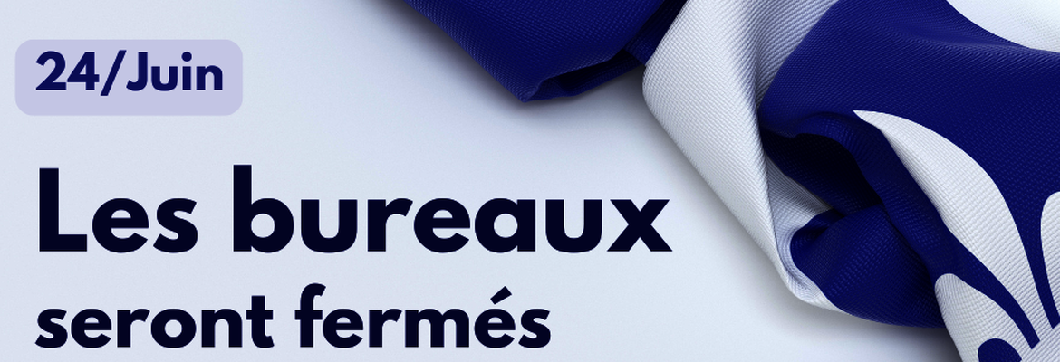Fermeture des bureaux